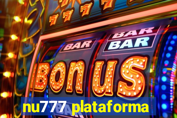 nu777 plataforma